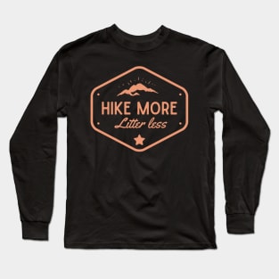 Hike More Litter Less - 1.0 Long Sleeve T-Shirt